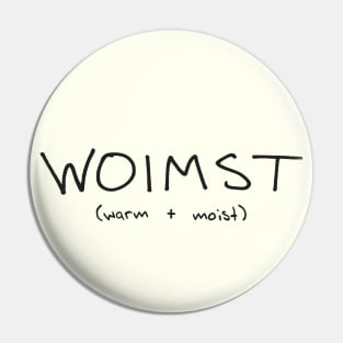 WOIMST Pin