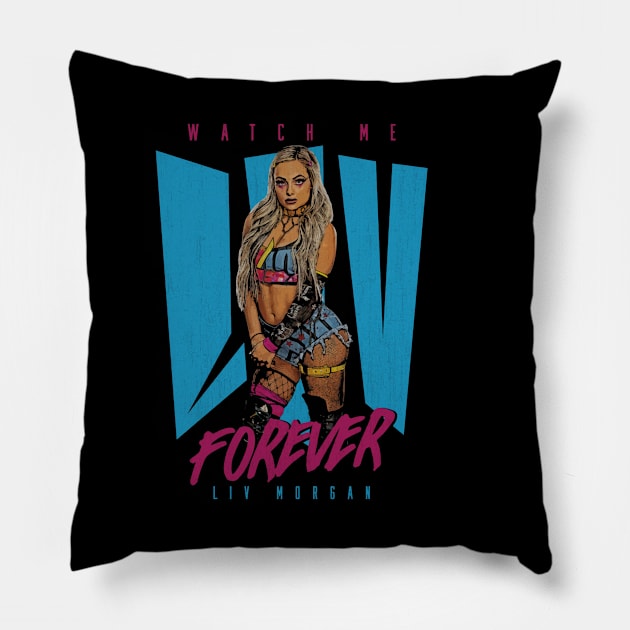 Liv Morgan Watch Me Liv Forever Pillow by MunMun_Design