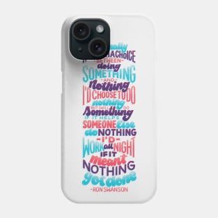 I'd Choose to do Nothing Phone Case