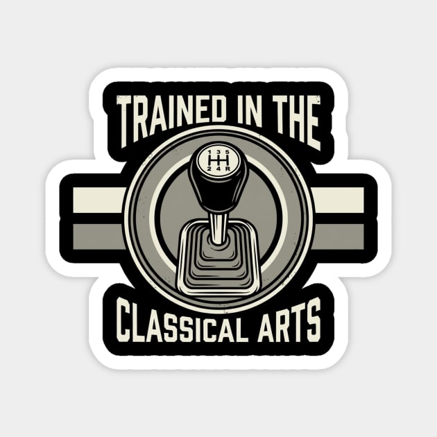 Trained In The Classical Arts Car Enthusiast Magnet by ArtistTee ⭐⭐⭐⭐⭐
