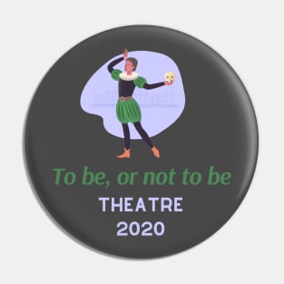 Theatre in 2020 Funny Coronavirus Pin