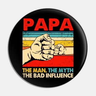 Mens Funny Father's Day Gift Papa The Man The Myth The Bad Influence Pin