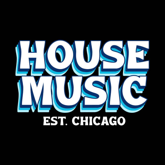 HOUSE MUSIC  - Est. CHICAGO font by DISCOTHREADZ 