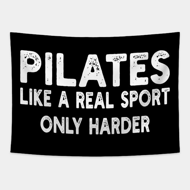 Pilates Like A Real Sport Only Harder Tapestry by mdr design