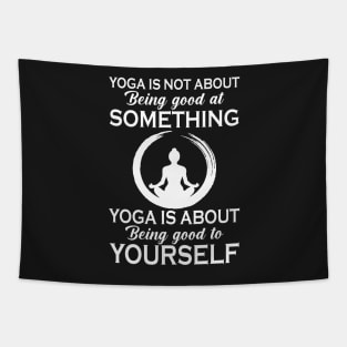 Yoga is not about being good at something Tapestry