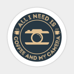 Photographer Shirt, All I Need is Coffee and My Camera T-Shirt, Photographer gift, Photographer, Photography Shirt, Photography Gift Magnet