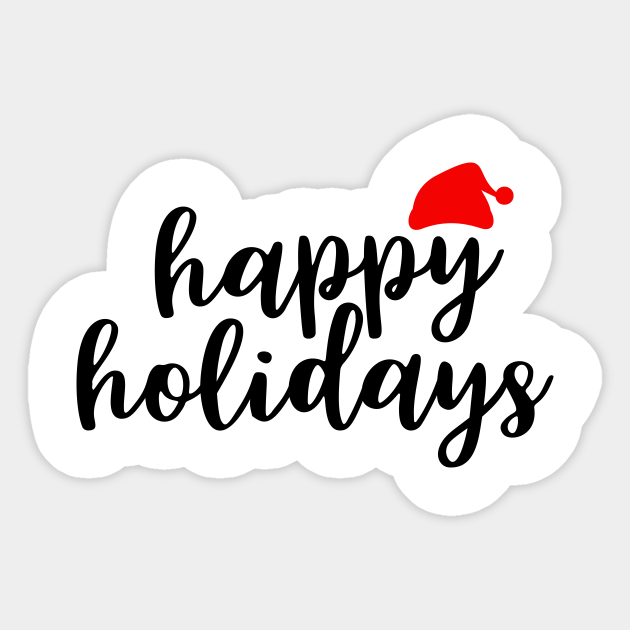 Happy Holidays Happy Holidays Sticker Teepublic