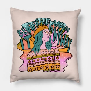 Be Afraid Pillow