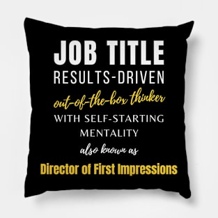 Director Of First Impressions | Humor Management Working Promotions Colleagues Pillow