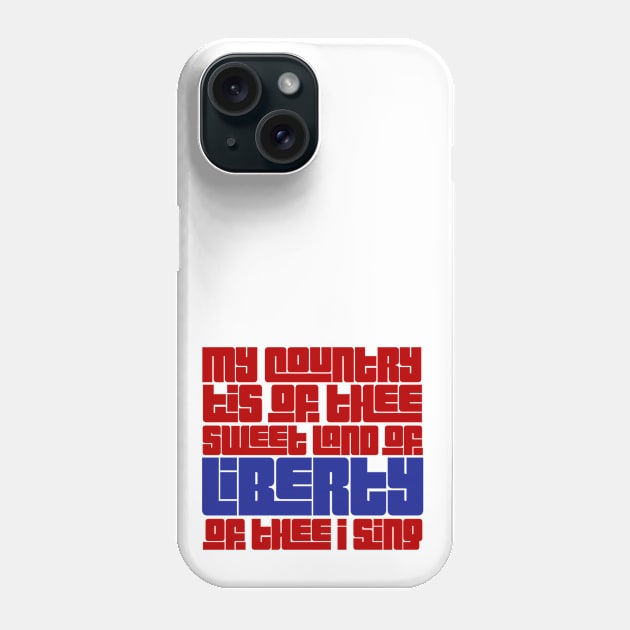My Country tis of Thee Phone Case by Treetop Designs
