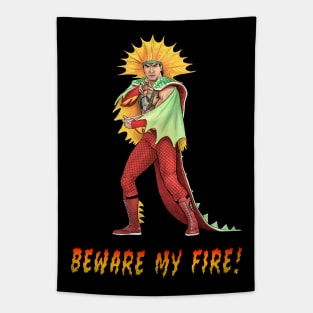 Beware My Fire! Tapestry