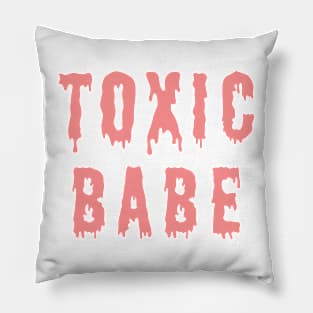 Toxic Babe Pillow