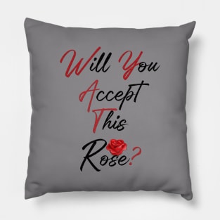 Will You Accept This Rose? Pillow