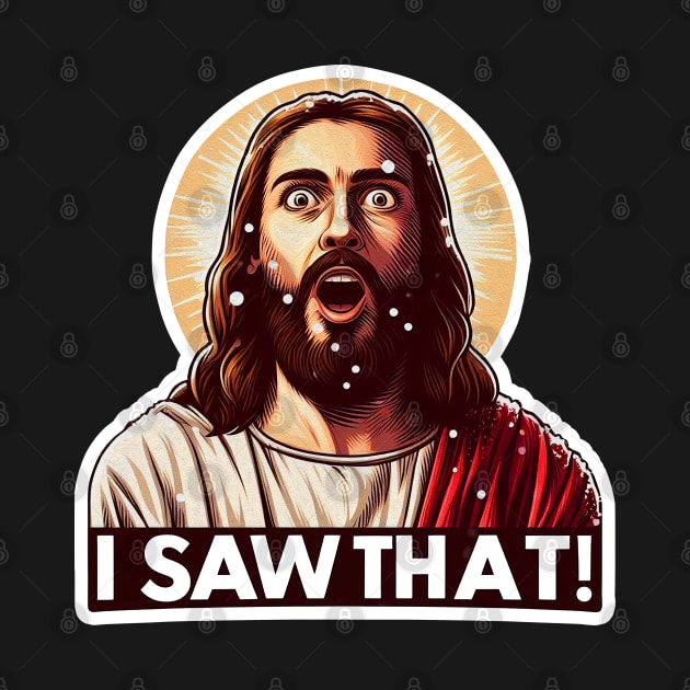 I SAW THAT Jesus meme Snowing Christmas by Plushism