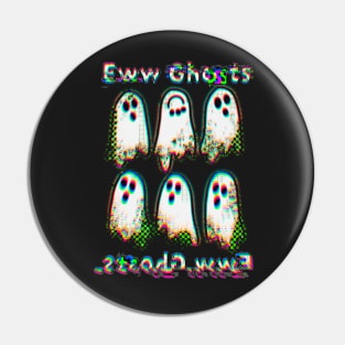 Eww ghosts Pin