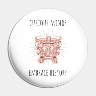 curious minds embrace history Pin