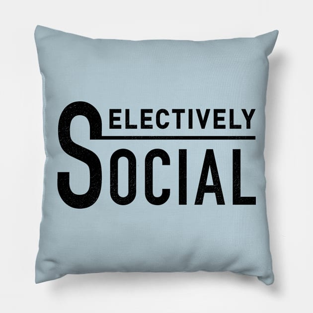 Selectively Social Pillow by PunTime