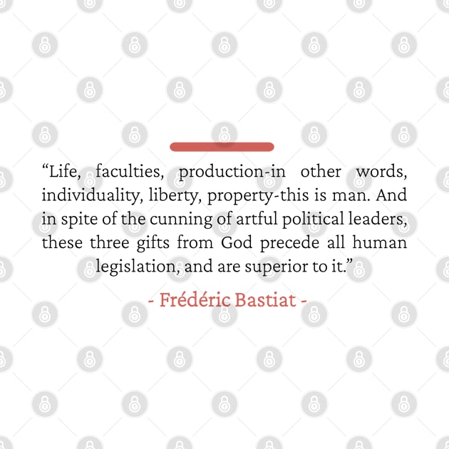 Bastiat on Life Faculties and production by emadamsinc