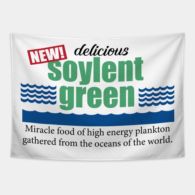 Delicious Soylent Green! Tapestry by Mystic Groove Goods