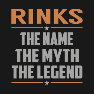 RINKS The Name The Myth The Legend T-Shirt