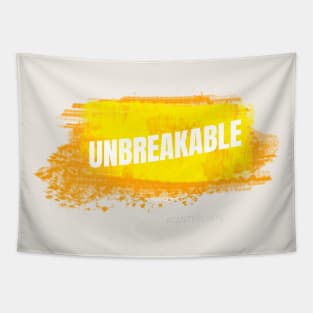 Unbreakable Streetwear graphic designs Gift For Special Someone Encouraging and Motivating Words Tapestry