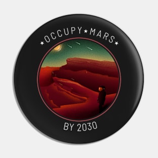 Occupy Mars By 2030 Red Planet Pin