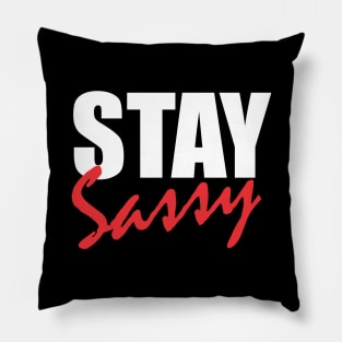 Stay sassy Pillow