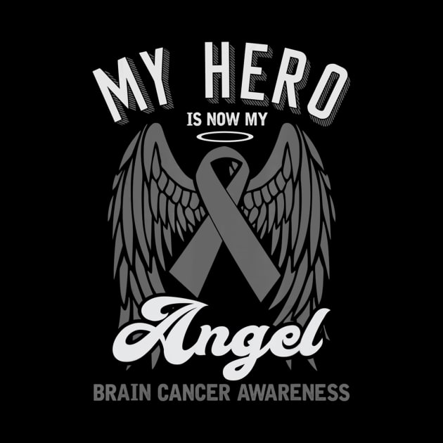 My Hero is Now My Angel Brain Cancer Awareness Grey Ribbon by Antoniusvermeu