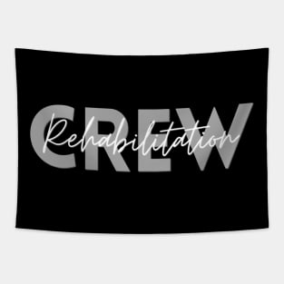 Rehabilitation Crew Tapestry