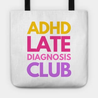 ADHD Late Diagnosis Club Tote