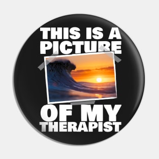 This Is A Picture Of My Therapist Surfing Pin