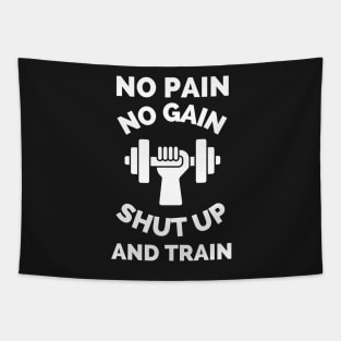 No Pain No Gain Shut up And Train Tapestry