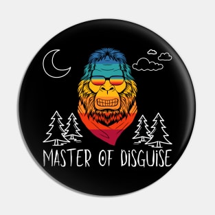 Master of Disguise (Bigfoot) Pin