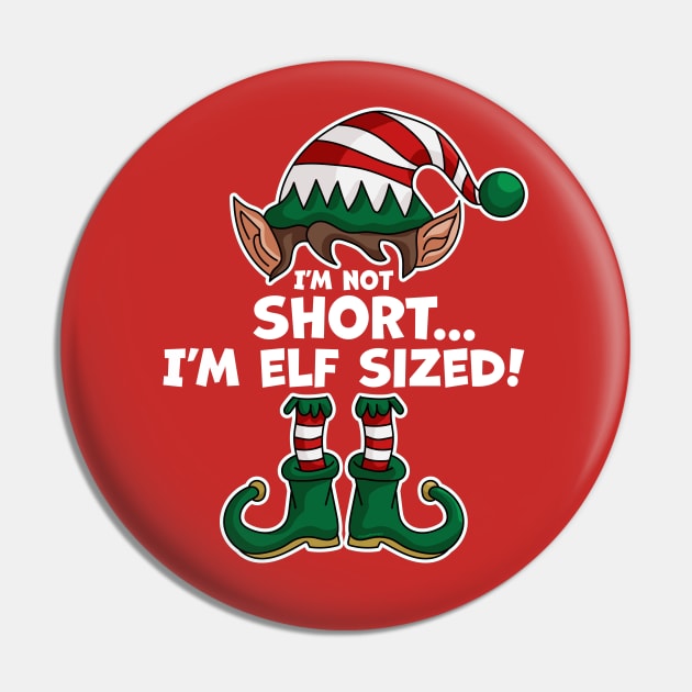 I'm Not Short I'm Elf Sized - Elf Matching Family Christmas Pin by OrangeMonkeyArt