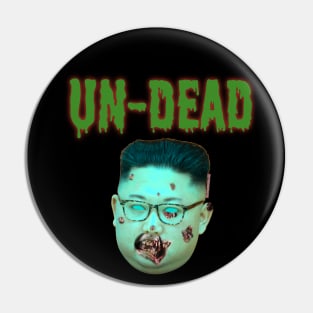 Kim Jong Un-Dead Pin