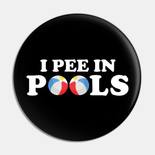 Funny I Pee In Pools Pin