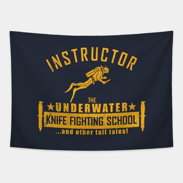 Instructor - The Underwater Knife Fighting School (distressed) Tapestry by TCP