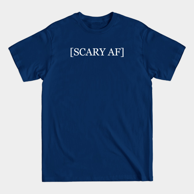 Discover Scary AF Logo - Paranormal - T-Shirt