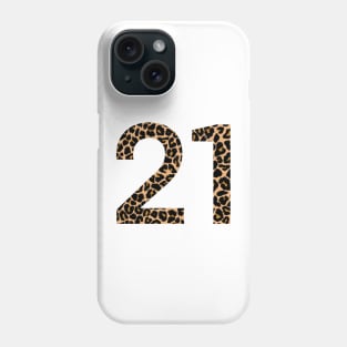 21st Birthday Leopard Print Phone Case