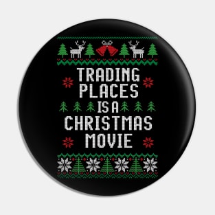 Trading Places is a Christmas Movie Pin