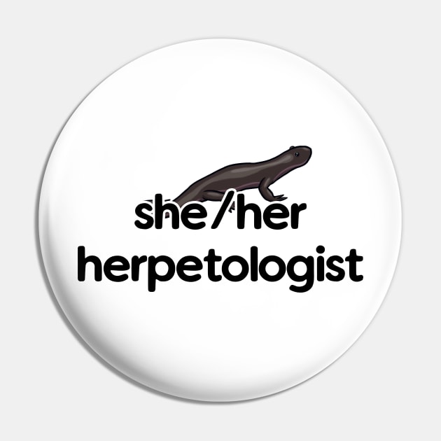 She/Her Herpetologist - Salamander Design Pin by Nellephant Designs