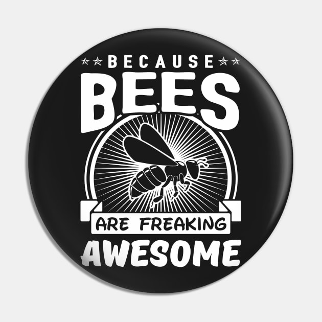 Because Beess Are Freaking Awesome Pin by solsateez