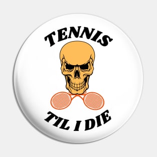 US Open Tennis Til I Die Pin