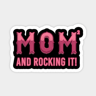 Mom of 2 kids & rocking it! Magnet