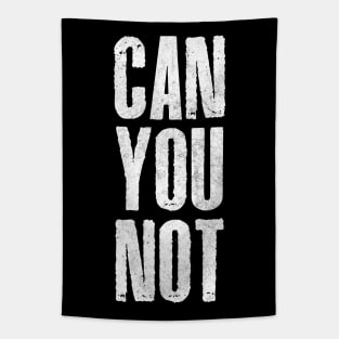 Can You Not / Retro Typography Design Tapestry