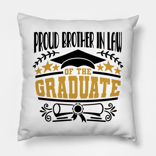 Proud Brother In Law Of The Graduate Graduation Gift Pillow by PurefireDesigns