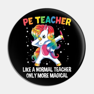 PE Teacher Dabbing Unicorn Funny Back To School Gift Pin