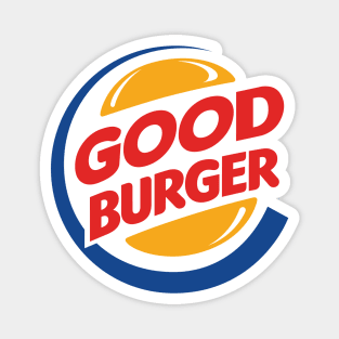 Let's get a Good Burger! Magnet