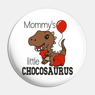 Mommy's Little Chocosaurus Pin