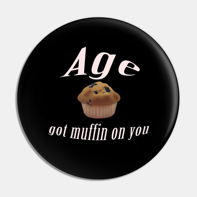 Age got muffin on you Pin by Comic Dzyns